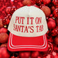 Put It On Santa's Tab Hat