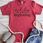 PREORDER: Each Day is a New Beginning Tee