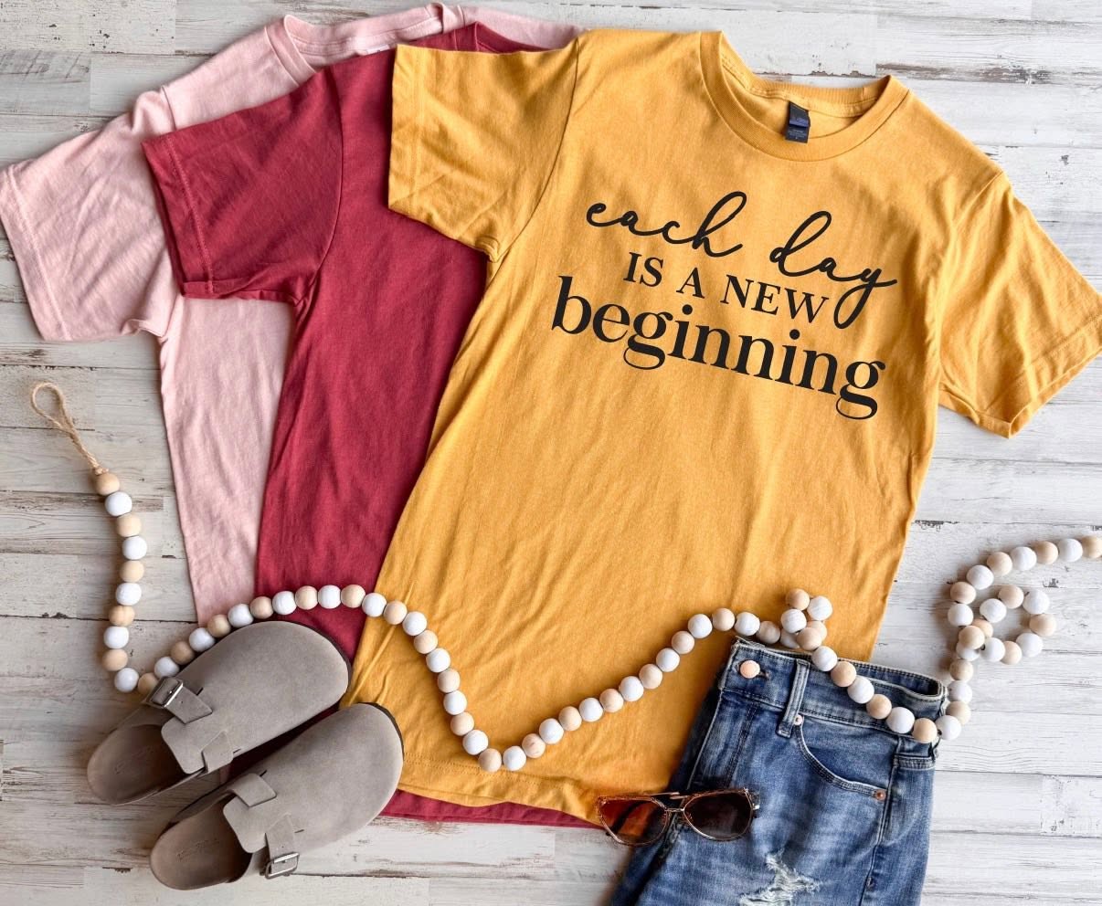 PREORDER: Each Day is a New Beginning Tee
