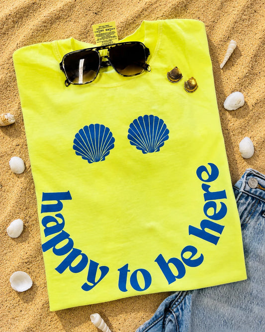 PREORDER: Happy To Be Here Shells Tee