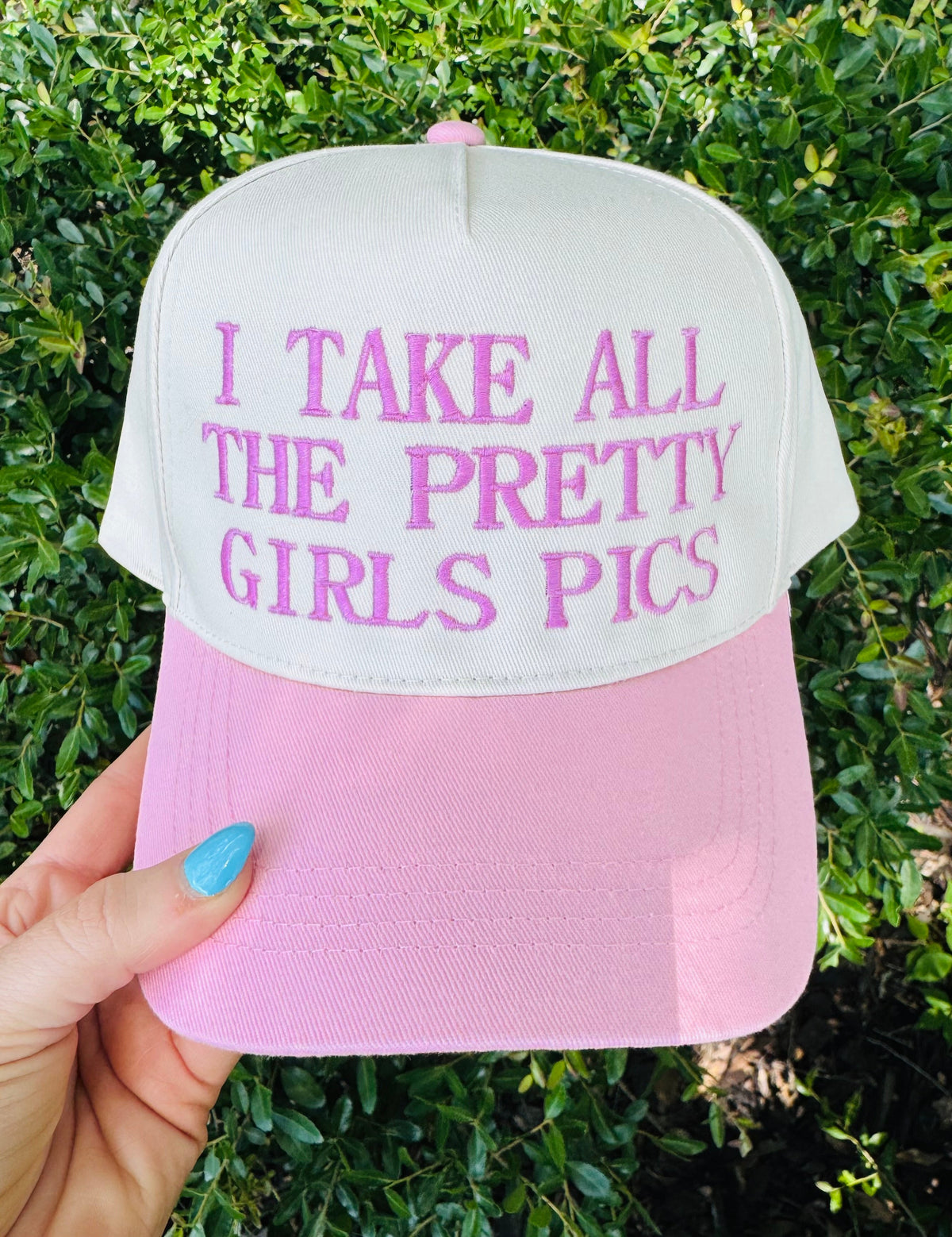 I Take All The Pretty Girls Pics Hat