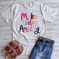 PREORDER: Make Today Amazing Tee // 2-3 weeks eta