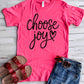 REORDER: Choose Joy Tee  // ships in about 2 weeks