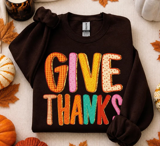 FLASH DEAL // Preorder: Give Thanks TEE or SWEATSHIRT // ships in 2-3 weeks