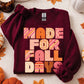 FLASH SALE // Preorder: Made for Fall TEE or SWEATSHIRT // ships in 2-3 weeks