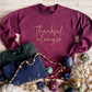 FLASH DEAL // Preorder: Thankful Always Sweatshirt // Ships Free in 1-2 Weeks