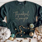 FLASH DEAL // Preorder: Thankful Always Sweatshirt // Ships Free in 1-2 Weeks